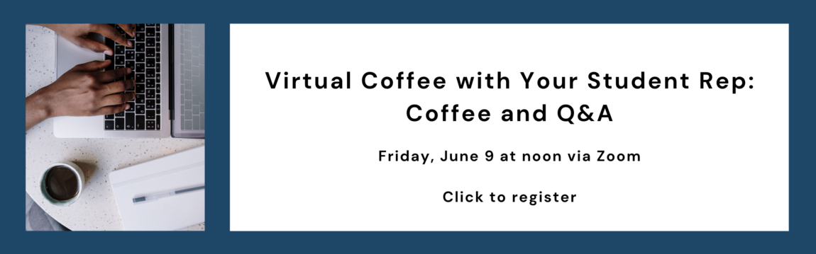 Virtual Coffee with your Student Rep